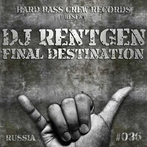 DJ RENTGEN - Final Destination
